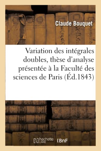 Sur La Variation Des Integrales Doubles, These D'analyse A La Faculte Des Scienc [Paperback]