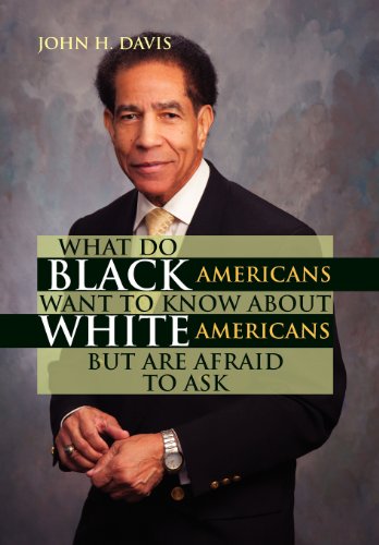 What Do Black Americans Want to Kno about White Americans but Are Afraid to Ask [Hardcover]