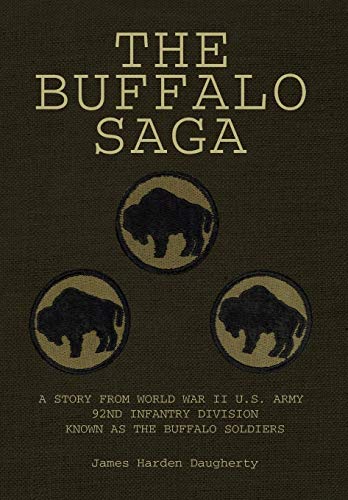 buffalo Saga  A story from orld ar II U. S. army 92nd infantry division knon [Hardcover]