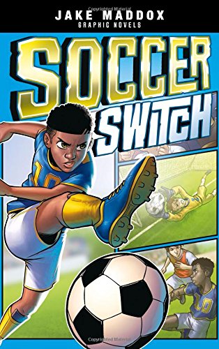 Soccer Switch (jake Maddox Graphic Novels) [Paperback]