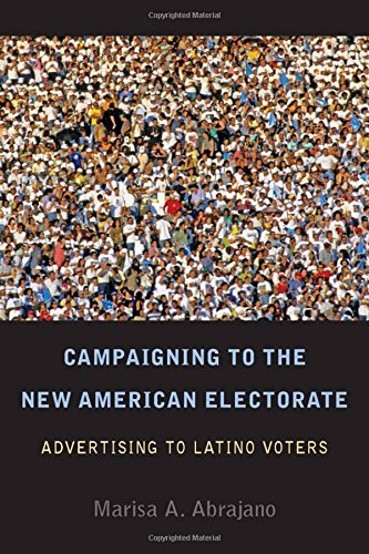 Campaigning to the Ne American Electorate Advertising to Latino Voters [Hardcover]