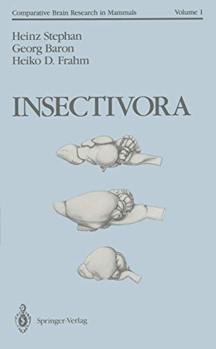 Insectivora: With a Stereotaxic Atlas of the Hedgehog Brain [Paperback]