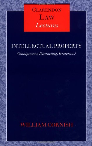 Intellectual Property Omnipresent, Distracting, Irrelevant [Hardcover]