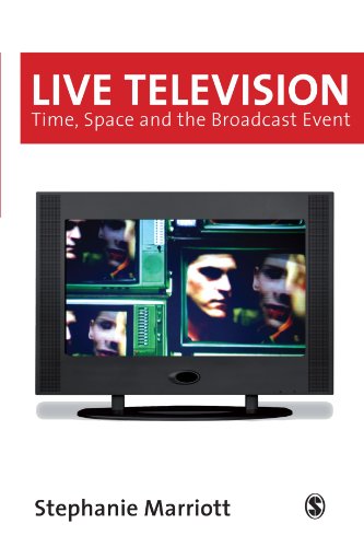 Live Television Time, Space and the Broadcast Event [Paperback]