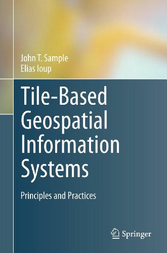 Tile-Based Geospatial Information Systems: Principles and Practices [Paperback]