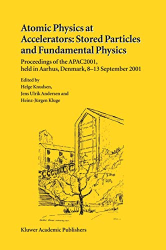 Atomic Physics at Accelerators: Stored Particles and Fundamental Physics: Procee [Paperback]