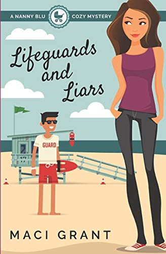 Lifeguards And Liars A Nanny Blu Cozy Mystery (summer In Diamond Bay) (volume 1 [Paperback]