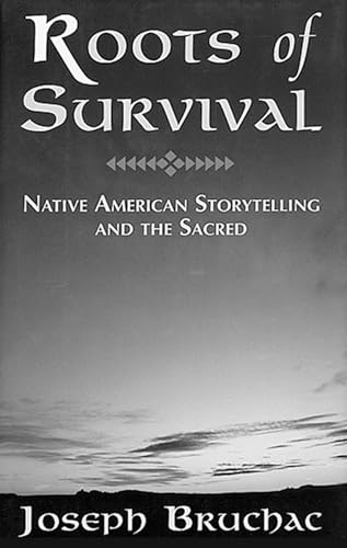 Roots of Survival: Native American Storytelling and the Sacred [Hardcover]