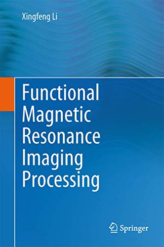 Functional Magnetic Resonance Imaging Processing [Hardcover]