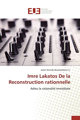 Imre Lakatos De La Reconstruction Rationnelle (french Edition) [Paperback]