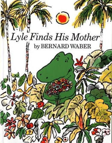 Lyle Finds His Mother [Paperback]