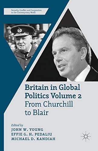 Britain in Global Politics Volume 2: From Churchill to Blair [Paperback]