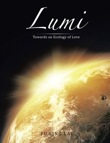 Lumi Toards An Ecology Of Love [Paperback]