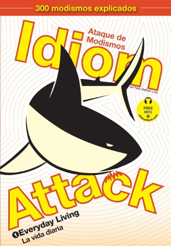 Idiom Attack, Vol. 1 Everyday Living (spanish Edition) [Paperback]