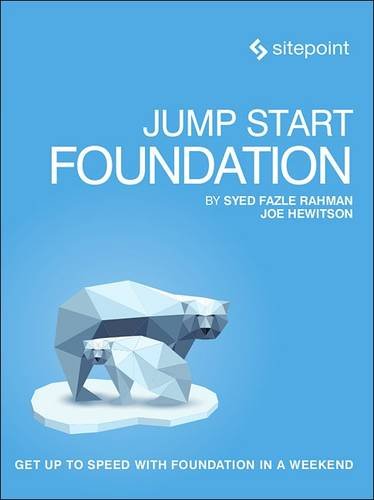 Jump Start Foundation Get Up to Speed With Foundation in a Weekend [Paperback]