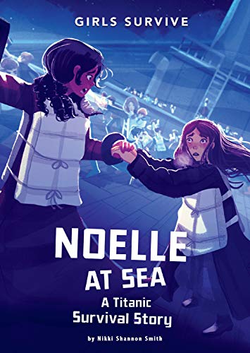 Noelle at Sea : A Titanic Survival Story [Pap