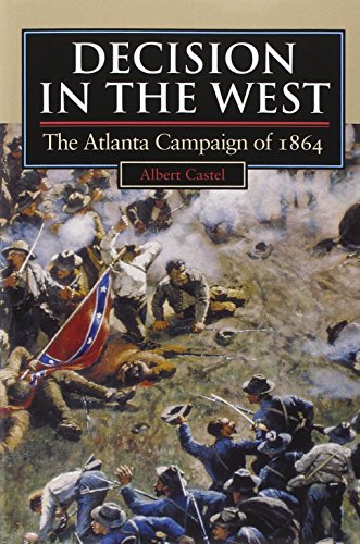 Decision in the West: The Atlanta Campaign of 1864 [Paperback]