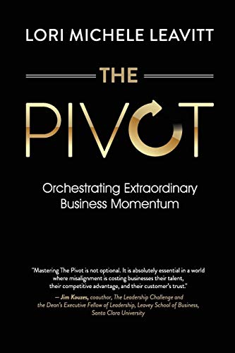 Pivot  Orchestrating Extraordinary Business Momentum [Paperback]