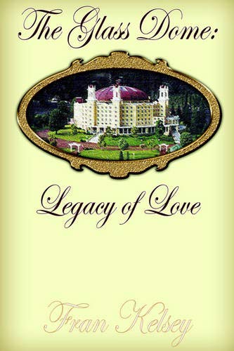 The Glass Dome Legacy Of Love [Paperback]