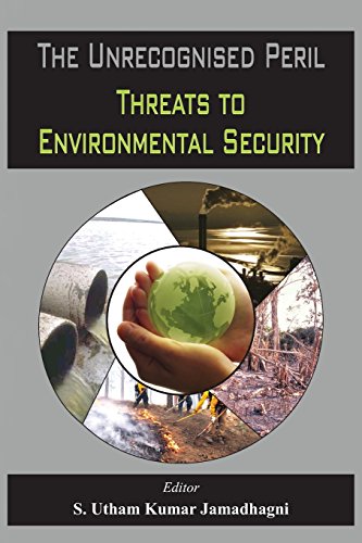 The Unrecognised Peril Threats to Environmental Security [Paperback]