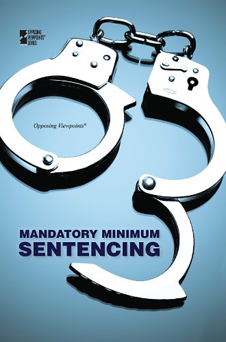 Mandatory Minimum Sentencing (opposing Viepoints) [Paperback]