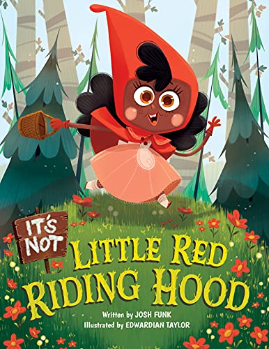 Its Not Little Red Riding Hood           [TRADE PAPER         ]