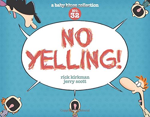 No Yelling!: A Baby Blues Collection [Paperba