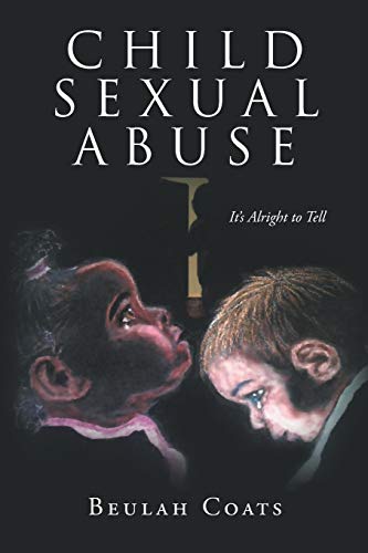 Child Sexual Abuse It's Alright To Tell [Paperback]