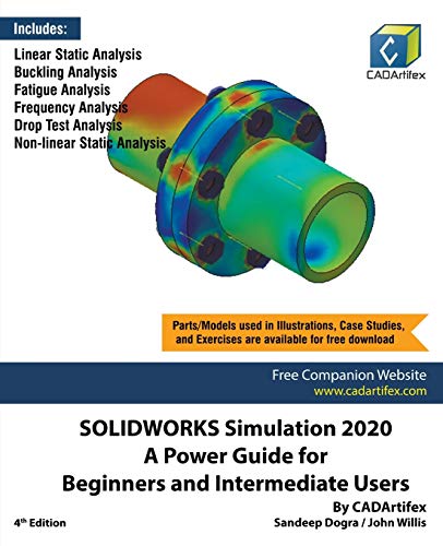 SOLIDWORKS Simulation 2020  A Poer Guide for Beginners and Intermediate Users [Paperback]