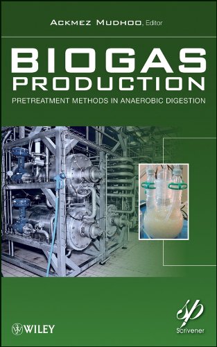 Biogas Production: Pretreatment Methods in Anaerobic Digestion [Hardcover]