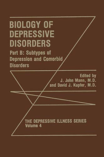 Biology of Depressive Disorders. Part B Subtypes of Depression and Comorbid Dis [Paperback]