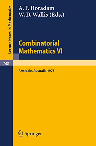 Combinatorial Mathematics VI: Proceedings of the Sixth Australian Conference on  [Paperback]