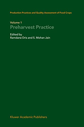 Production Practices and Quality Assessment of Food Crops: Volume 1 Preharvest P [Hardcover]