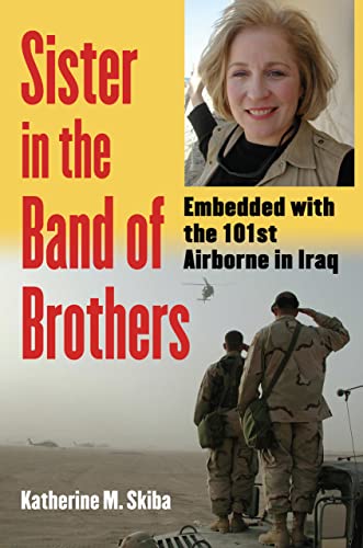 Sister In The Band Of Brothers: Embedded With The 101st Airborne In Iraq (modern [Hardcover]