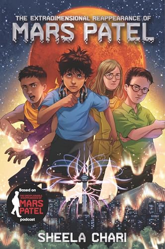 The Extradimensional Reappearance of Mars Patel [Hardcover]