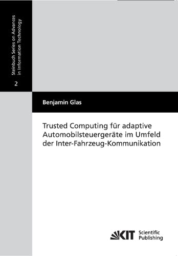 Trusted Computing Fur Adaptive Automobilsteuergerate Im Umfeld Der Inter-Fahrzeu