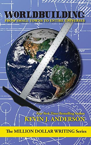 Worldbuilding From Small Tons To Entire Universes (the Million Dollar Writing  [Paperback]