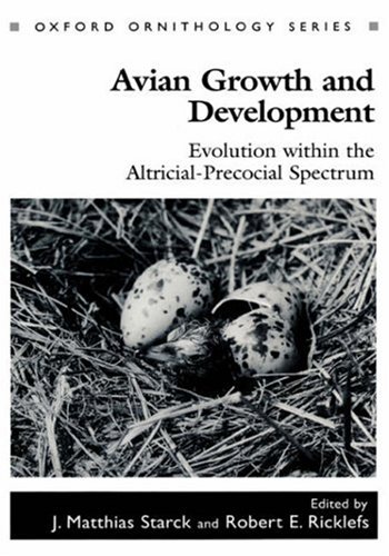 Avian Groth and Development Evolution ithin the Altricial-Precocial Spectrum [Hardcover]