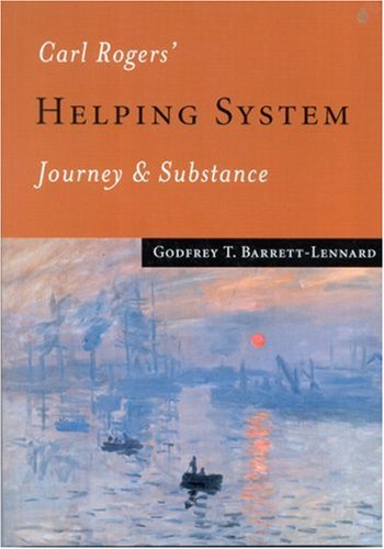 Carl Rogers' Helping System Journey & Substance [Hardcover]