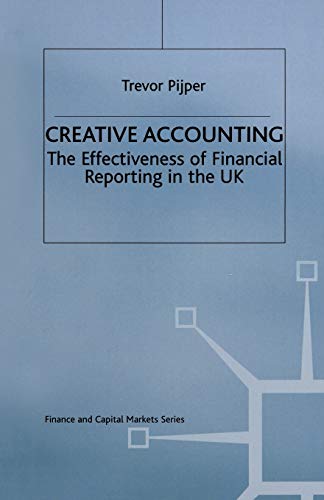 Creative Accounting: The effectiveness of financial reporting in the UK [Paperback]