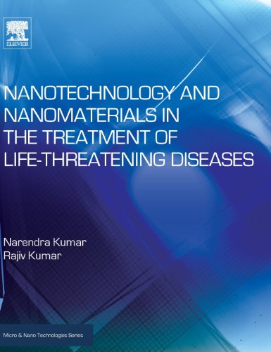 Nanotechnology and Nanomaterials in the Treatment of Life-threatening Diseases [Hardcover]