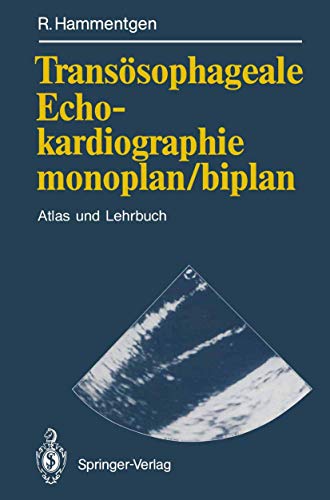 Transsophageale Echokardiographie monoplan/biplan: Atlas und Lehrbuch [Paperback]