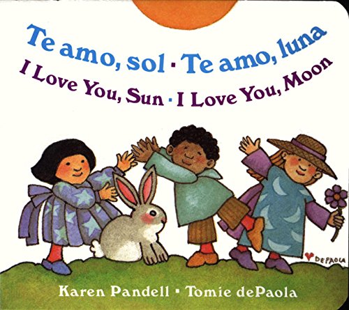 I Love You Sun / I Love You Moon: Te amo Sol / Te amo Luna [Board book]