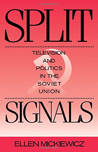 Split Signals Television and Politics in the Soviet Union [Paperback]