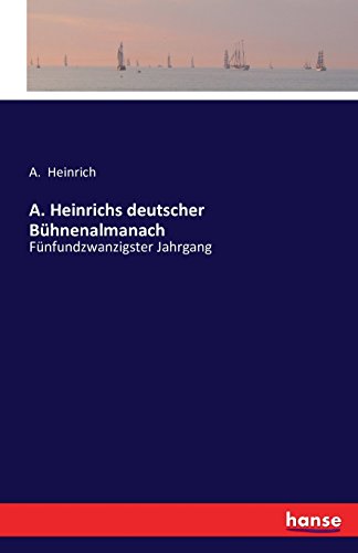 A. Heinrichs Deutscher Buhnenalmanach (german Edition) [Paperback]