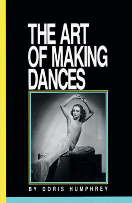 The Art of Making Dances [Paperback]