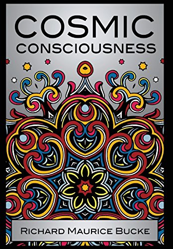 Cosmic Consciousness [Hardcover]