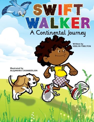 Swift Walker A Continental Journey Geography Books For Kids (volume 1) [Paperback]