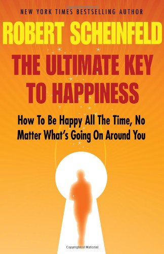 The Ultimate Key To Happiness [Hardcover]