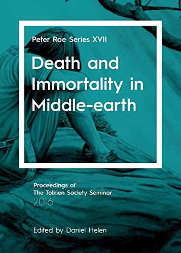 Death And Immortality In Middle-Earth Peter Roe Series Xvii [Paperback]